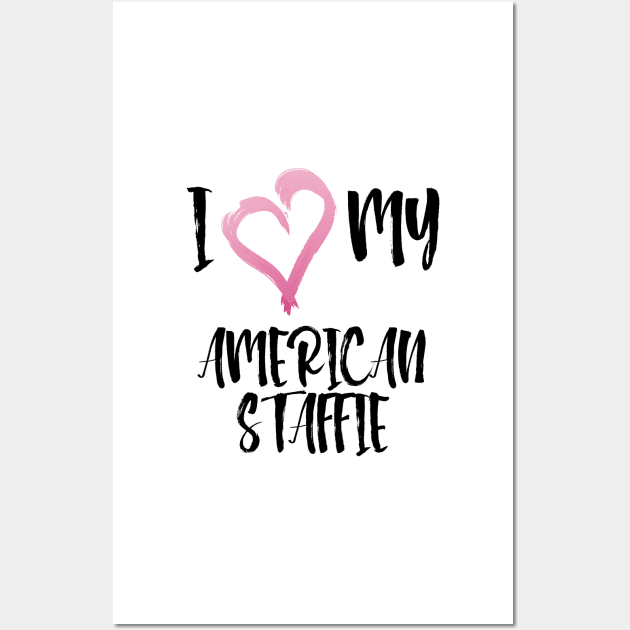 I Heart My Amstaff! Especially for American Staffordshire Bull Terrier Dog Lovers! Wall Art by rs-designs